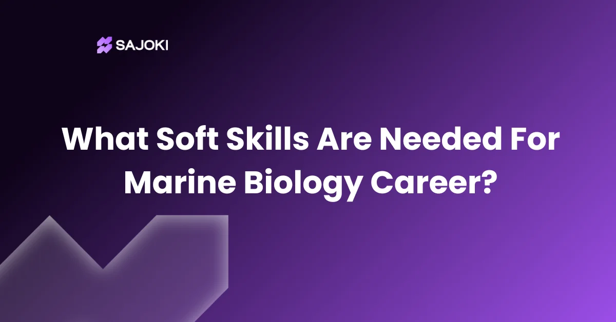 What Soft Skills Are Needed For Marine Biology Career