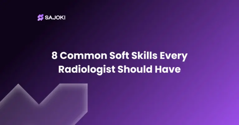 8 Common Soft Skills Every Radiologist Should Have