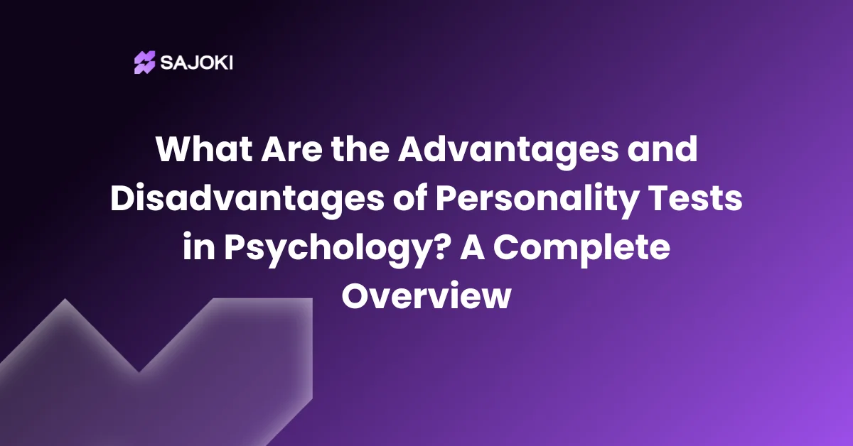 What Are the Advantages and Disadvantages of Personality Tests in Psychology A Complete Overview
