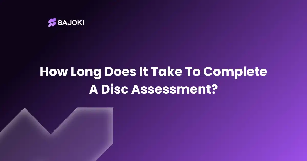 How Long Does It Take To Complete A Disc Assessment