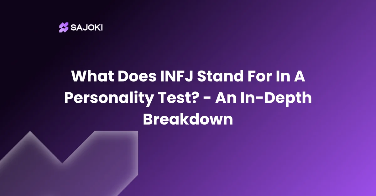 What Does INFJ Stand For In A Personality Test - An In-Depth Breakdown